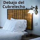 Didier Moreno - Debajo del Cubrelecho