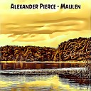 Alexander Pierce - Maulen