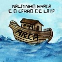 Naldinho Braga e Banda Carro de Lata - A R Camarada