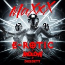 E Rotic Molow Des3ett - Maxxx Radio Edit