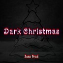 Suru Prod - Dark Christmas