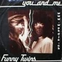 Funny Twins - You And Me Extended Vocal Version