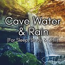 Silent Chills - Cave Water Rain Part 46