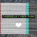 LP X feat Primeiro Mc Alquim stico - Cinderela Cyber Punk