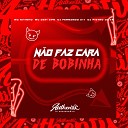 MC Davi CPR DJ Fernando 011 DJ PIETRO DA ZN feat MC… - N o Faz Cara de Bobinha