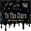 Alexander Pierce - To The Stars