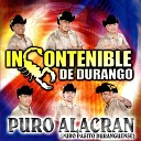 Incontenible de Durango - Solo por Amor