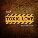 C R E A M Harmoneeks - Toxic Love