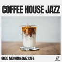 Good Morning Jazz Cafe - Brewed Beats