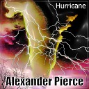 Alexander Pierce - Hurricane