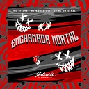 DJ SOUZA 011 feat MC SILLVA DJ NL ORIGINAL - Encarnada Mortal