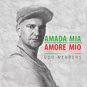 Udo Wenders - Amada Mia Amore Mio Radio Version