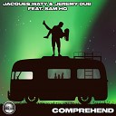 Jacques Waty Jeremy Dub feat Sam Ho - Comprehend