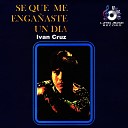 IVAN CRUZ - Cruel e Infame