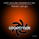 Sammy Love Enea Marchesini feat Soul - Never Let Go Extended Mix