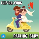 FLIP DA FUNK - Darling Baby
