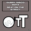 Dubby Disco Boyz - Beat On The Street Daisuke Miyamoto Remix