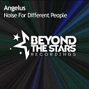 Angelus - Noise for Different People Radio Edit