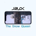 JBlok - The Snow Queen