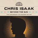 Chris Isaak - Trying To Get To You