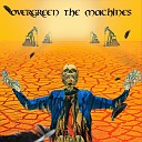 Overgreen The Machines - Death Profit Repeat