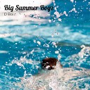 D Boi feat KVNG Roxy - Big Summer Boyz