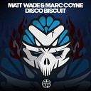 Matt Wade Marc Coyne - Disco Biscuit