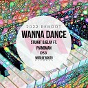 Stuart Ojelay feat Pianoman - Wanna Dance 2022 2022 Reboot