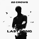 22 Crows - Last Song