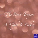 The Beat Trayers - A Night In Dubai MS III Full ReTouch
