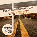 Angelo Ferreri Karl8 Andrea Monta - Move Your Feet Radio Edit