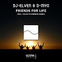 DJ Elven D Myo - Friends for Life Calvin O Commor Remix