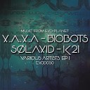 X A X A - Open Your Mind Biobots Remix