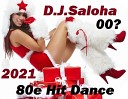 D J Saloha 80е Hit Dance 2021 049 - D J Saloha 80е Hit Dance 2021 049