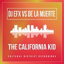 DJ EFX De La Muerte - The California Kid The Idaho Cartel Remix