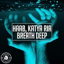 HAAB Katya Ria - Breath Deep
