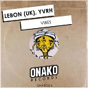 LeBon UK YVRH - Vibes Radio Edit