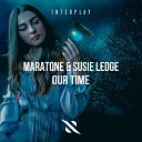 Maratone Ft Susie Ledge - Our Time