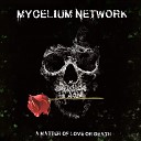 Mycelium Network - Fear the Dark