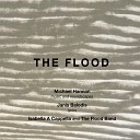 Barry Hill Isabella a Capella Janelle Roworth Nick Chislett Michael… - The Flood Lost the Lot