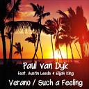 Paul van Dyk feat Austin Leeds Elijah King - DJ Feel Remix dj