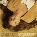 Regan Stewart - Drop Dead Gorgeous