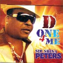 Sir Shina Peters - You Are D1 for Me