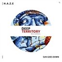 H A Z E - Sun Goes Down Original Mix