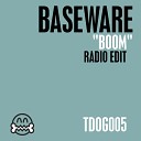 Baseware - Boom Radio Edit