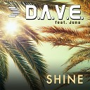 D A V E feat Juna - Shine Radio Edit