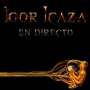 Igor Icaza - Tierra En Vivo