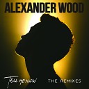 Alexander Wood - Tell Me Now D Coroner Underground Las Vegas Remix…