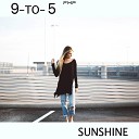 9 to 5 - Sunshine