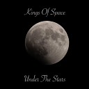 Kings Of Space - Under The Stars